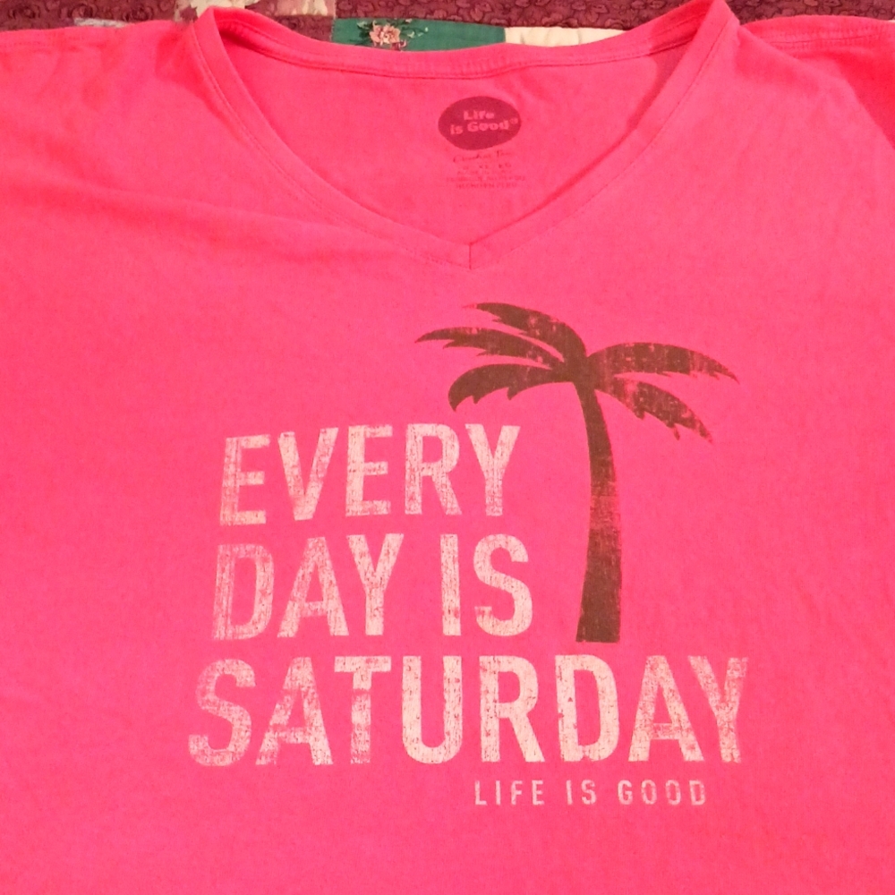 Life is Good XL Crusher tee Classic fit Pink Every Day is Saturday